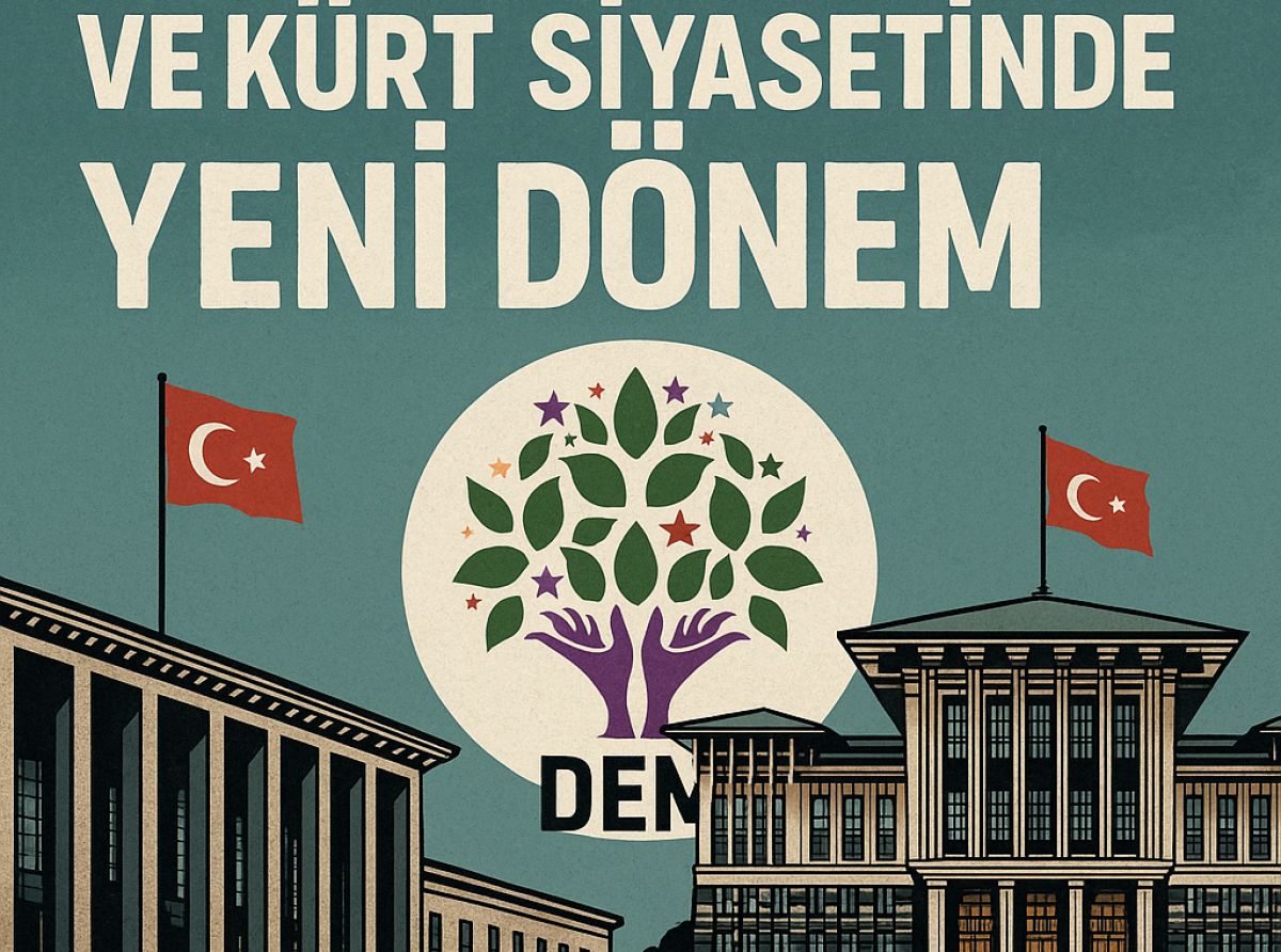 DEM’ in Merkezileşmesi ve Kürt Siyasetinde Yeni Dönem (1.Bölüm)