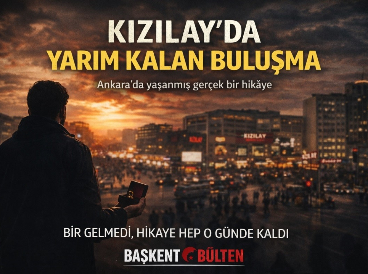 Kızılay'da Yarım Kalan Buluşma