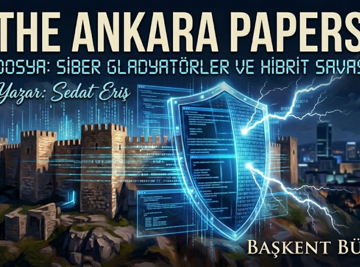 The Ankara Papers | Sayı: 02 - Siber Gladyatörler ve Hibrit Savaşın Görünmez Orduları