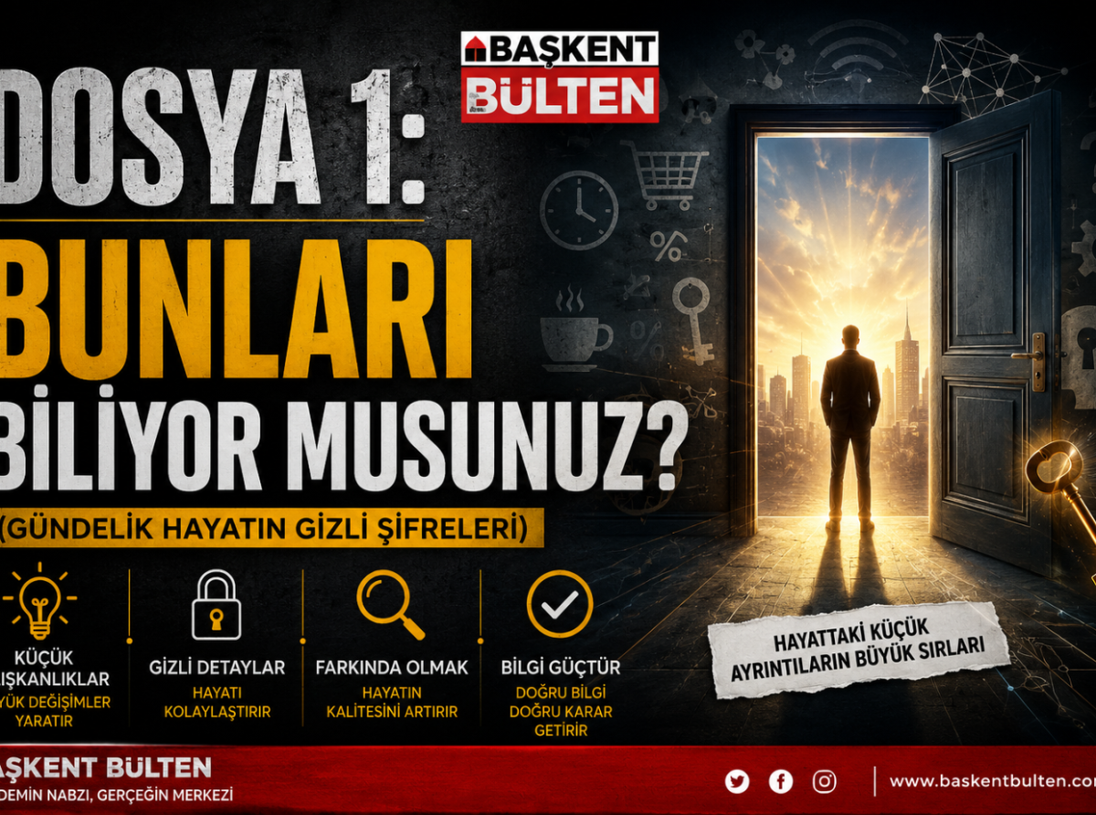 Dosya 1: Bunları Biliyor musunuz?