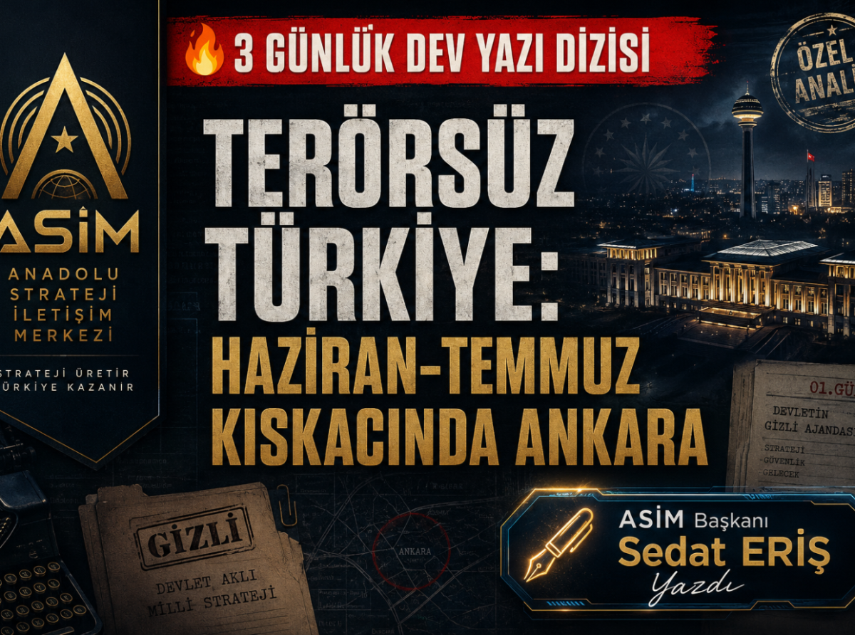 Dosya 3: Terörsüz Türkiye - Haziran Temmuz Kıskacında Ankara